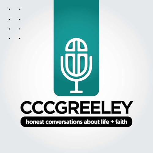 『CCC Greeley Podcast』のカバーアート
