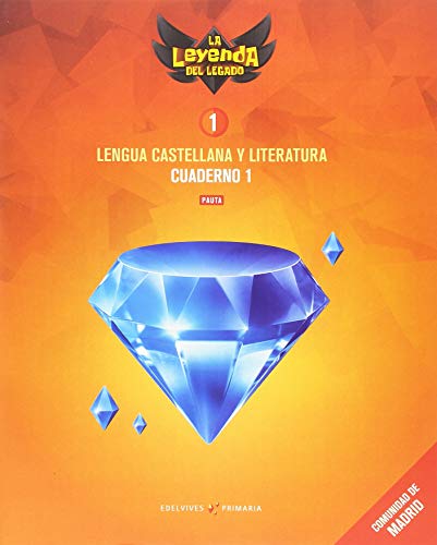 Proyecto: La leyenda del Legado. Lengua castellana y Literatura 1. Versión Pauta. Cuaderno 1 : Comunidad de Madrid