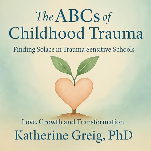Page de couverture de The ABC's of Childhood Trauma