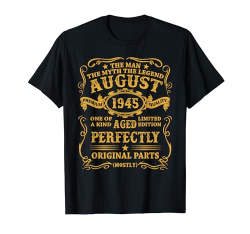 Agosto 1945 79 Años Cumpleaños Hombre Hecho En 1945 Camiseta
