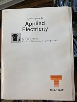 Paperback A Study Guide to Applied Electricity from Tel-a-Train's Electrical Maintenance Training Series Book