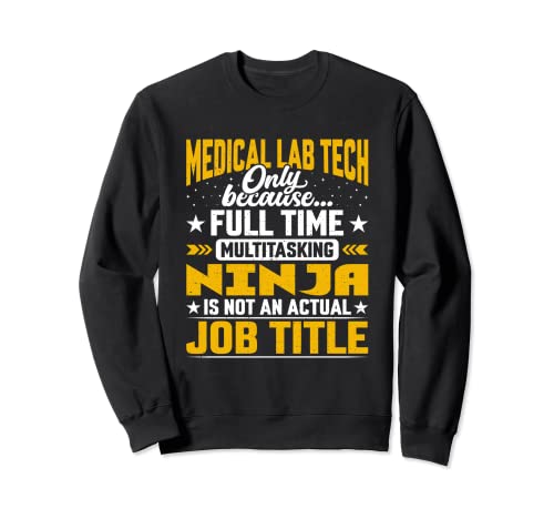 Medical Lab Tech Job Title - Funny Medical Lab Technician Sudadera