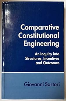 Paperback Comparative Constitutional Engineering: An Inquiry into Structures, Incentives and Outcomes Book