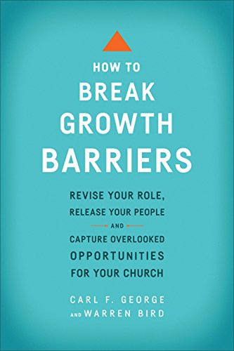 How to Break Growth Barriers: Revise Your Role, Release Your People, and Capture Overlooked Opportun How to Break Growth Barriers: Revise Your Role, Release Your People, and Capture Overlooked Opportun