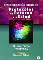 Protocolos de retorno a la salud: Descodificación biológica 8484454983 Book Cover