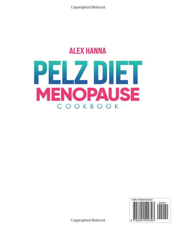 Pelz Diet Menopause Diet Cookbook: The Tailored Nutrition Plan to Balance Hormones, Boost Energy, and Support a Healthy Metabolism During Menopause and Perimenopause - Image 2