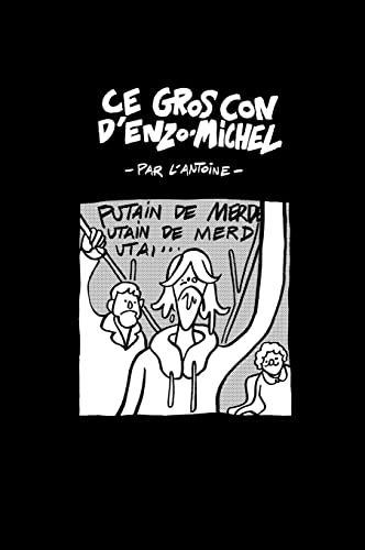 Ce Gros Con d'Enzo-Michel (French Edition)