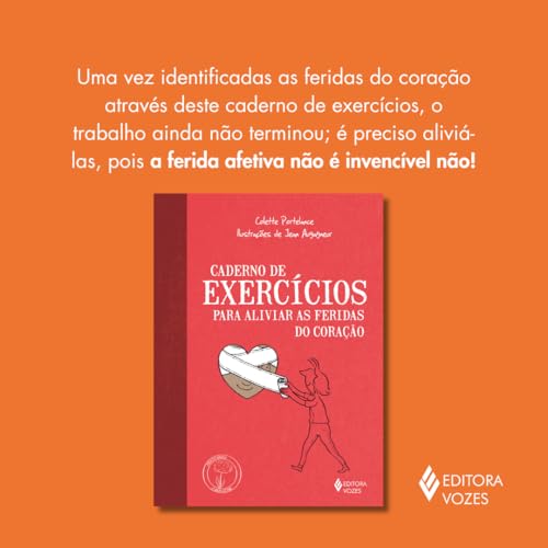 Caderno de exercícios para aliviar as feridas do coração: Caderno de exercícios para aliviar as feridas do coração: - Imagem 4