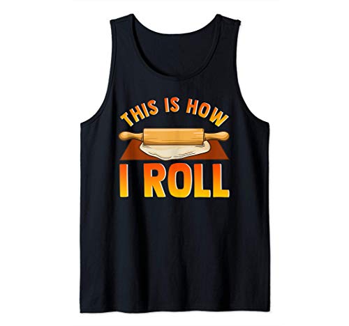 Funny This Is How I Roll Rolling Pin Baking Pun Camiseta sin Mangas