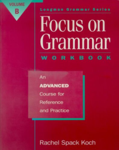 Focus on Grammar: An Advanced Course for Refere... 0201825872 Book Cover