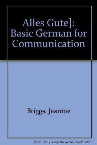 Alles Gute!: Basic German for communication 0394328728 Book Cover