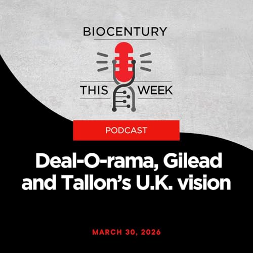 Ep. 357 - Deal-O-rama, Gilead and Tallon's U.K. vision