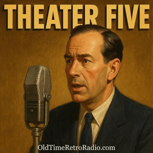 『Theater Five | Old Time Radio』のカバーアート