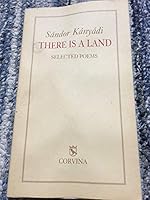 There Is a Land: Selected Poems 9631349047 Book Cover