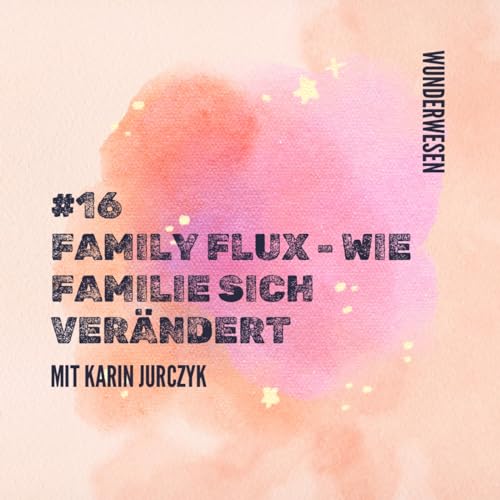 Family Flux - wie Familie sich verändert Titelbild