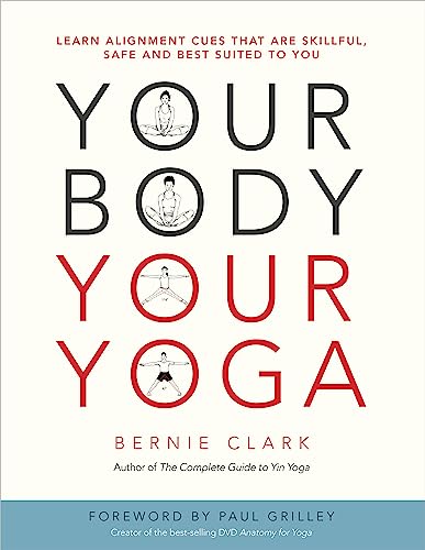 Your Body, Your Yoga: Learn Alignment Cues That Are Skillful, Safe, and Best Suited To You image 2