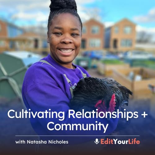 Cultivating Relationships + Community (with Natasha Nicholes) Podcast Por  arte de portada