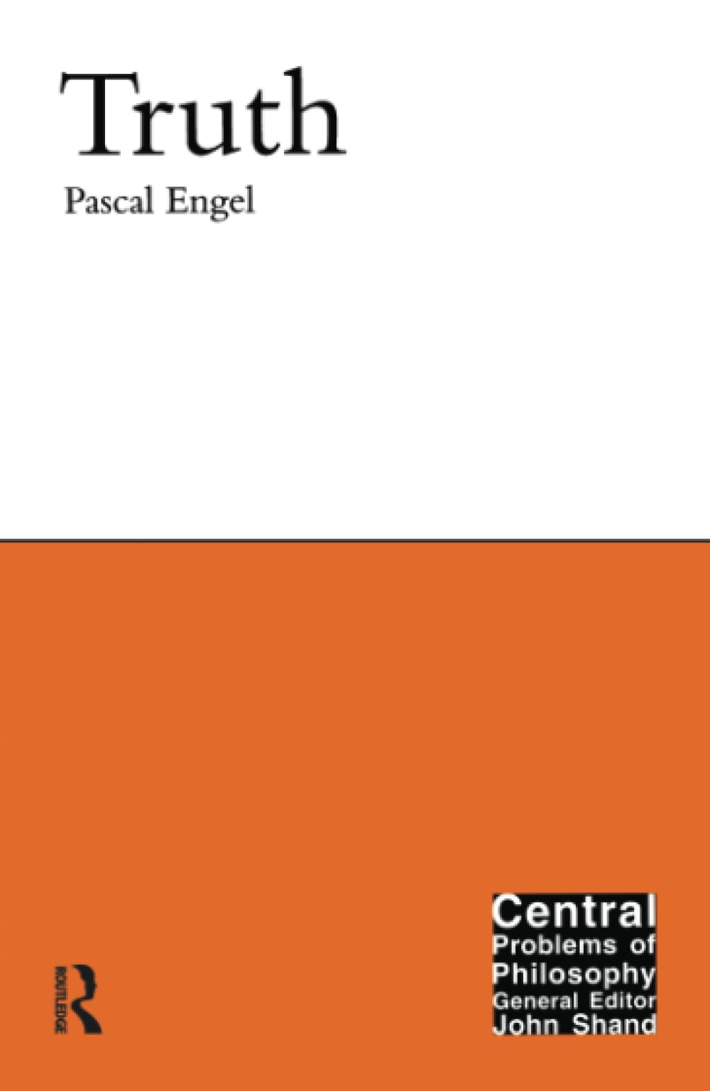 Truth (Central Problems of Philosophy)
