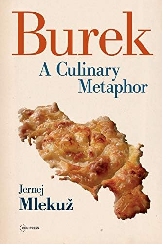Burek: A Culinary Metaphor Paperback – Illustrated, August 1, 2015
