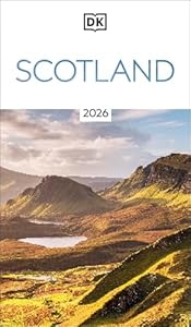 DK Scotland: Must-See Sights. Culture & History. Detailed Maps & Tours. Covers Edinburgh, Glasgow, the Highlands, & more (Travel Guide)