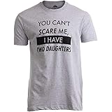 [seksok] You Can't Scare Me, I Have Two Daughters | Funny Dad Daddy Cute Joke Men T-Shirt-(Adult,S)