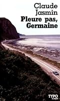 Pleure pas, Germaine: Roman (Typo) 2892950058 Book Cover