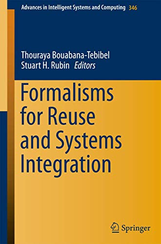Formalisms for Reuse and Systems Integration (Advances in Intelligent Systems and Computing, 346)