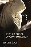 In the School of Contemplation (Monastic Wisdom Series)