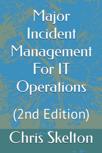 Major Incident Management For It Operations: *(2Nd Edition)