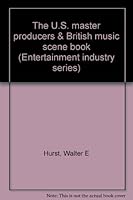 U. S. Master Producers and British Music Scene Book: Stories, Text, Forms, Contracts 0911370048 Book Cover