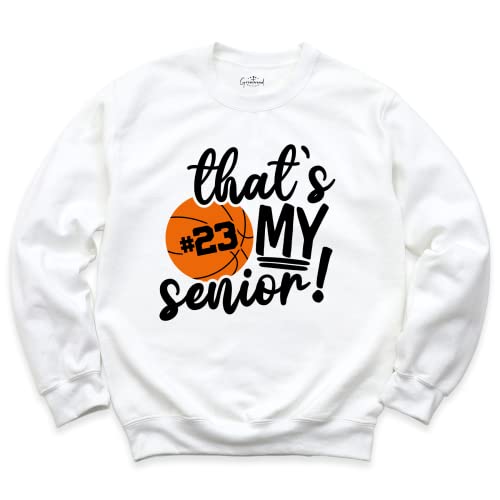 Senior Night Shirt Seatshirt, That's My Senior Basketball Shirt, Basketball Senior Night Tee, Basketball Senior Gift Shirt, Senior Shirt Basketball, Senior Night Shirt, Senior 2023