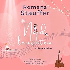 Nordleuchten: Filippa & Kian [Northern Lights: Filippa & Kian] Audiolibro Por Romana Stauffer arte de portada