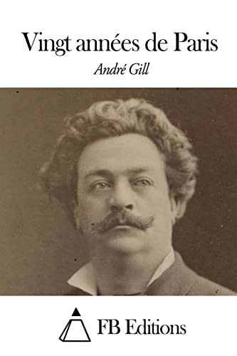 Vingt années de Paris (French Edition)