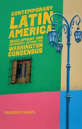 Contemporary Latin America: Development and Democracy beyond the Washington Consensus-Wow! eBook