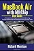 Produktbild MacBook Air with M1 Chip User Guide: A Comprehensive Beginner's Guide to Mastering the New MacBook Air and macOS including Tips and Tricks