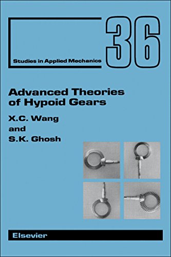 Advanced Theories of Hypoid Gears (Volume 36) (Studies in Applied Mechanics, Volume 36)
