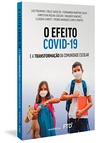O efeito Covid-19: e a transformação da comunidade escolar