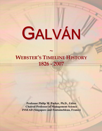 Galv¿n: Webster's Timeline History, 1826 - 2007