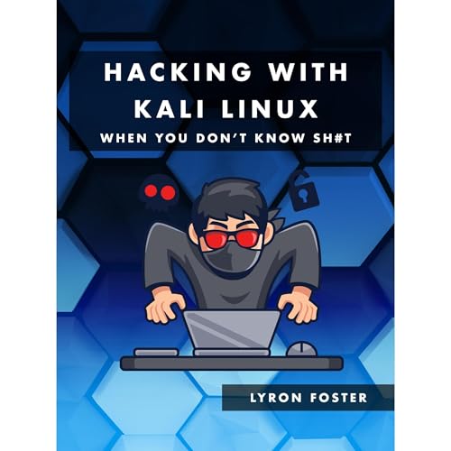 Hacking with Kali Linux - When you don't know sh#t by Lyron Foster episode artwork