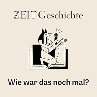ZEIT Geschichte. Wie war das noch mal? Titelbild