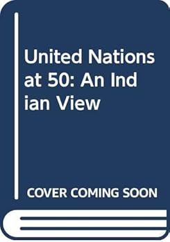 Hardcover The United Nations at 50: An Indian view Book