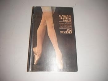 Hardcover Classes in Classical Ballet- A Book for Teachers and Dancers-1975 with Dj Book