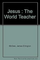 Jesus : The World Teacher B007T71LLE Book Cover