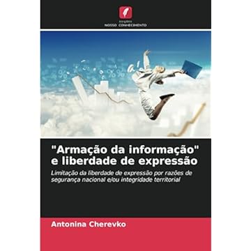 Capa do livro "Armação da informação" e liberdade de expressão: Limitação da liberdade de expressão por razões de segurança nacional e/ou integridade territorial