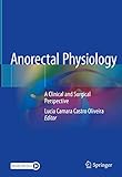 Anorectal Physiology: A Clinical and Surgical Perspective
