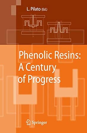 Phenolic Resins: A Century of Progress 2010th Edition Phenolic Resins: A Century of Progress 2010th Edition book cover