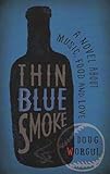Thin Blue Smoke: A Novel About Music, Food, and Love