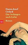 Das Verlangen nach Liebe. Roman - Hanns-Josef Ortheil