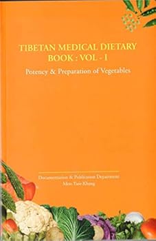 Paperback Tibetan Medical Dietary Book, Vol. 1: Potency & Preparation of Vegetables Book