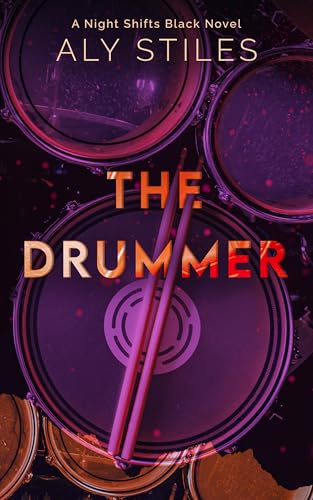 The Drummer: A Night Shifts Black Novel (The Hold Me NSB Series)